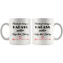 Badass sister, Keep that shit up, Funny Cup For sisters, Gift for sister, birthday gift for sister, best sister mug, birthday mug sister