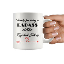 Badass sister, Keep that shit up, Funny Cup For sisters, Gift for sister, birthday gift for sister, best sister mug, birthday mug sister
