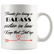 Badass sister in law, Keep that shit up, Funny Cup sister in law, sister in law gift, Christmas gift sister in law, fun mug sister in law