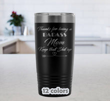 Badass Mom, Keep that shit up, gift for mother, 20oz Travel Mug for mothers, gift for mom, mom tumbler, mothers day gift, funny mom cup