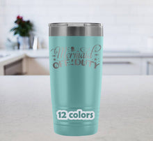 Mermaid Off Duty 20oz Tumbler, stainless steel travel mug, Beach Travel Mug, Mermaid Mug, Gift for Mothers,sisters gift, Summer mug for her