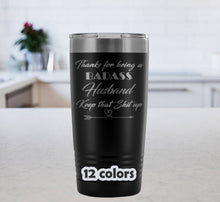 Badass Husband, Keep that shit up, 20oz Travel Mug, Husband Gift, Anniversary Gift Husband, husband mug, gift for hubby, Fathers Day Gift