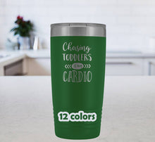 Chasing Toddlers Is My Cardio 20oz Tumbler, Gift for Moms, Gift for Daycare Worker, Mom of Toddlers travel mug, funny babysitter gift