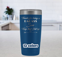 Badass Son, Keep that shit up, gift for son, 20oz Travel Mug for sons, son mug, sarcastic son tumbler, best son, son birthday present