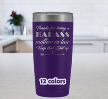 Badass Mother in Law, Keep that shit up, gift for mother in law, 20oz Travel Mug, Mother in law tumbler, mothers day gift, funny mom cup