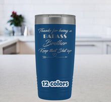 Badass Brother, Keep that shit up, Best Brother Gift, Travel Mug for brother, brother mug, Christmas gift brother, sarcastic brother tumbler