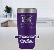 Badass Mom, Keep that shit up, custom name gift for mother, 20oz Travel Mug for mothers, gift for mom, mom tumbler, custom mothers day mug