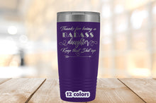 Badass Daughter, Keep that shit up, gift for daughter, 20oz Travel Mug for daughters, daughter mug, sarcastic daughter tumbler,best daughter