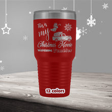 Christmas Movie Watching Tumbler 30oz Tumler, Christmas Travel Cup, Holiday Tumbler, Vintage Christmas Truck Tumbler, Holiday Season Mug