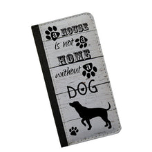 A house is not a home without a dog Samsung Galaxy Note 4 case iPhone 6s case Galaxy S4 Samsung Galaxy S6 iPhone 6s plus flip case Galaxy S5