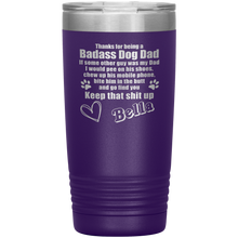 Badass Dog Dad 13 colors 20oz