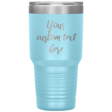 Custom Text  30 oz 13 colors