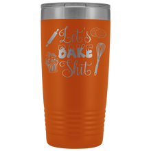 Lets bake shit 20oz