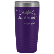Everybody dies at the end