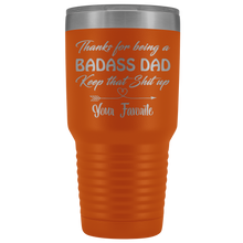Badass Dad 30oz Your Favorite