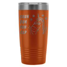 Shuh Duh Fuh 20oz Tumbler
