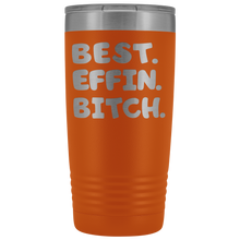 Best Effin Bitch 20oz