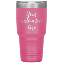Custom Text  30 oz 13 colors