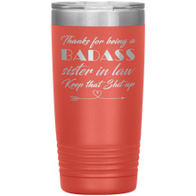 Badass sister in law 20oz all colors