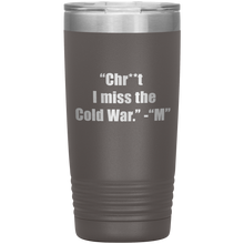 I miss the cold war 20oz