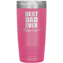 Best Dad Ever custom names 13 colors 20oz