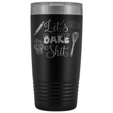 Lets bake shit 20oz