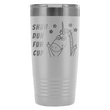 Shuh Duh Fuh 20oz Tumbler