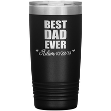 Best Dad Ever custom names 13 colors 20oz