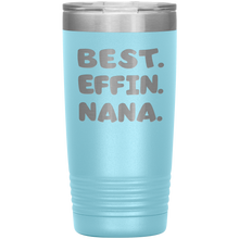 Best Effin Nana 13 colors 30oz
