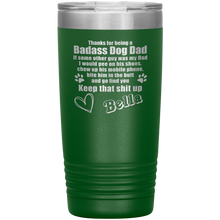 Badass Dog Dad 13 colors 20oz