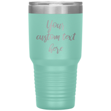 Custom Text  30 oz 13 colors