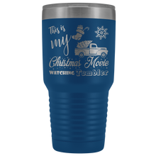 My Christmas Movie watching Tumbler 2019 30 oz