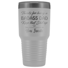 Badass Dad 30oz Your Favorite