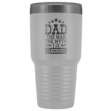 Dad the man the myth the legend 30oz