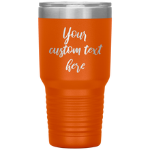 Custom Text  30 oz 13 colors