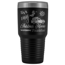 My Christmas Movie watching Tumbler 2019 30 oz