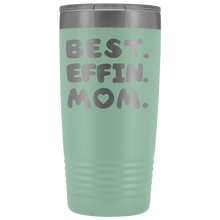 Best Effin Mom 20oz