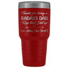 Badass Dad 30oz Love, Ashley (Your Favorite)