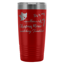 This is my Hallmark Christmas Movie Watching Tumbler 20oz