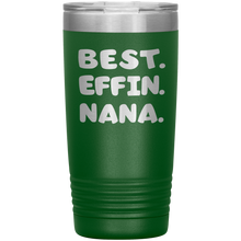 Best Effin Nana 13 colors 30oz