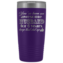 You have been an awesome husband 20oz