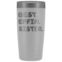 Best Effin Sister 20oz