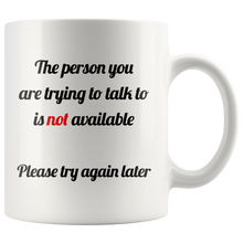The person you are trying to talk to is not available