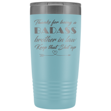 Badass Brother in law  20oz Travel Mug