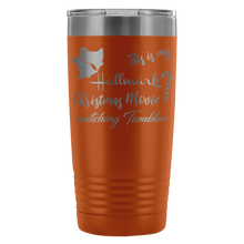 This is my Hallmark Christmas Movie Watching Tumbler 20oz