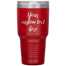 Custom Text  30 oz 13 colors