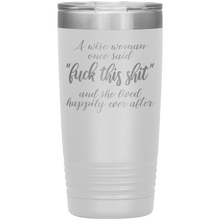 A wise woman once said 13 colors 20 oz