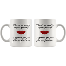 No need to repeat yourself red lips 11oz Mug