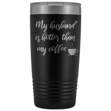 My husband is hotter than my coffee