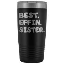 Best Effin Sister 20oz
